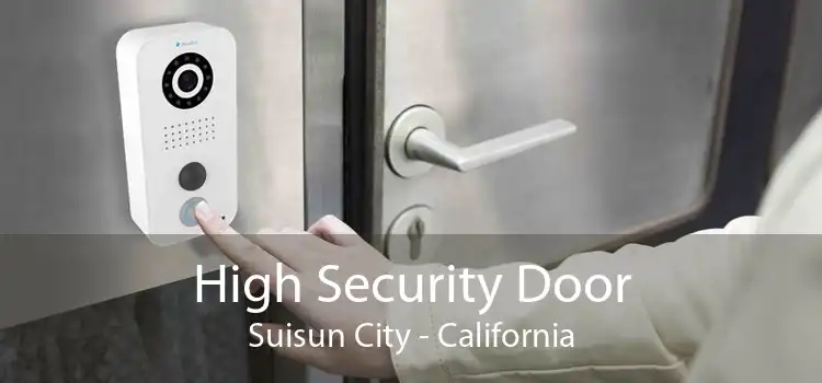 High Security Door Suisun City - California