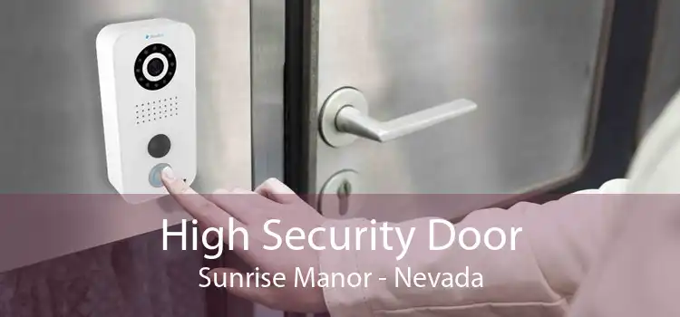 High Security Door Sunrise Manor - Nevada