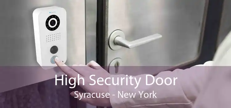 High Security Door Syracuse - New York