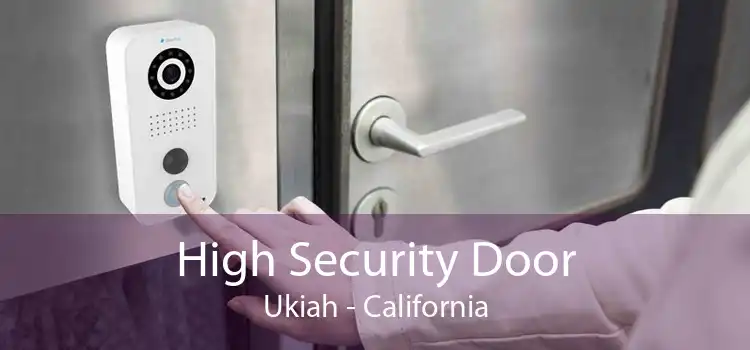 High Security Door Ukiah - California