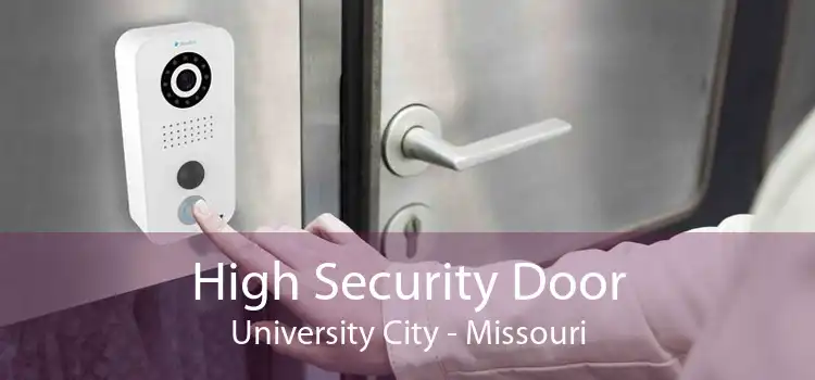 High Security Door University City - Missouri