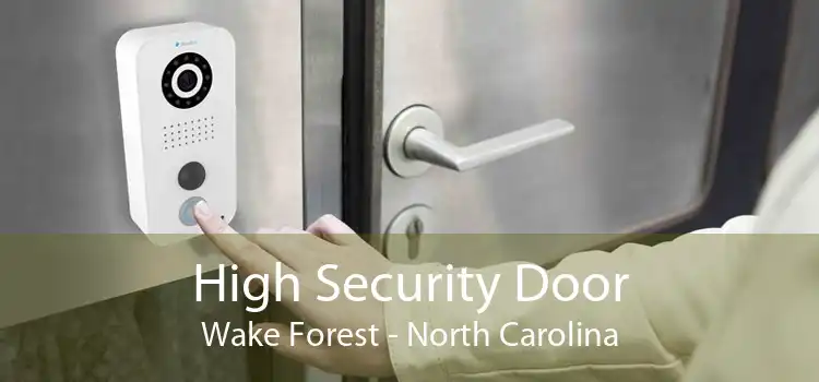 High Security Door Wake Forest - North Carolina