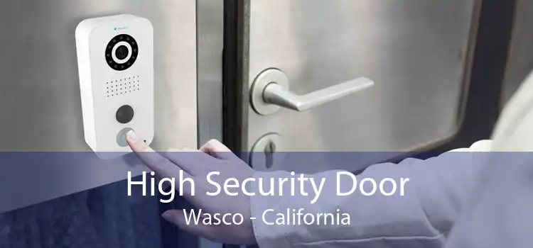 High Security Door Wasco - California