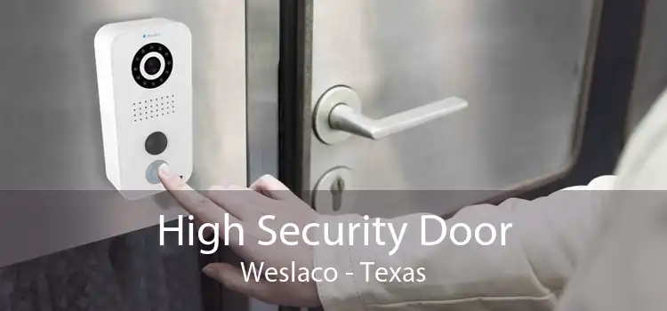 High Security Door Weslaco - Texas