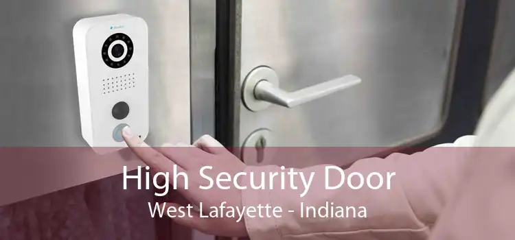 High Security Door West Lafayette - Indiana