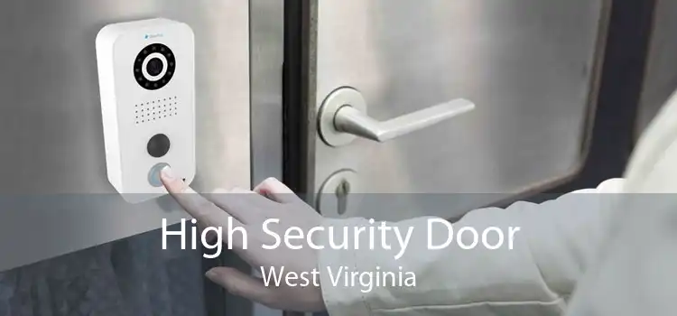 High Security Door West Virginia