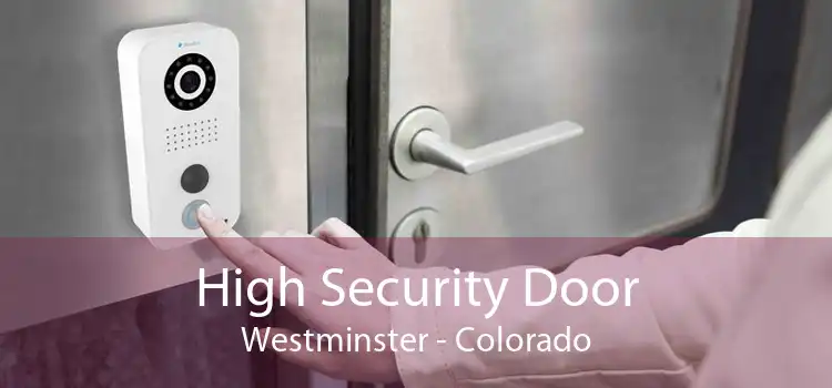 High Security Door Westminster - Colorado