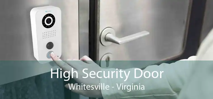 High Security Door Whitesville - Virginia