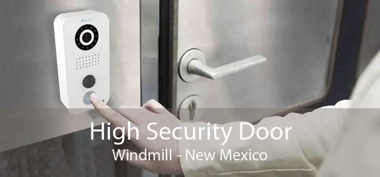 High Security Door Windmill - New Mexico