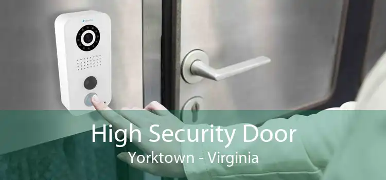 High Security Door Yorktown - Virginia
