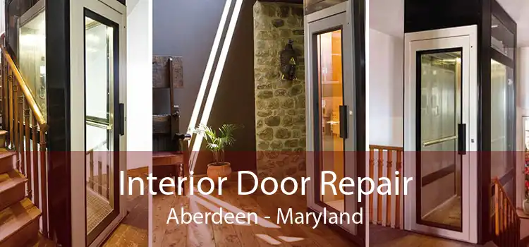 Interior Door Repair Aberdeen - Maryland