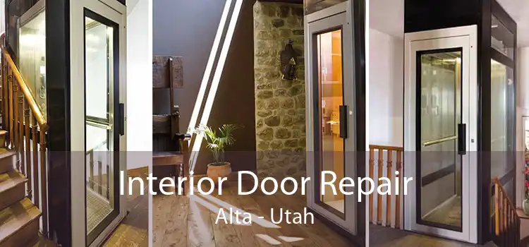 Interior Door Repair Alta - Utah