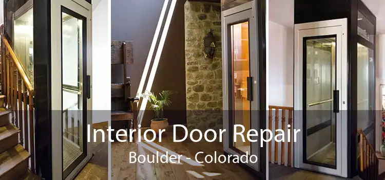Interior Door Repair Boulder - Colorado