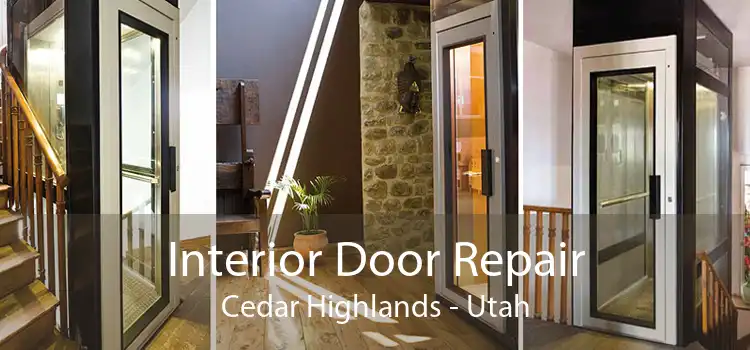 Interior Door Repair Cedar Highlands - Utah