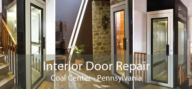 Interior Door Repair Coal Center - Pennsylvania