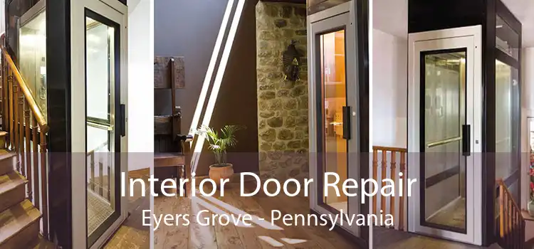 Interior Door Repair Eyers Grove - Pennsylvania