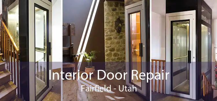 Interior Door Repair Fairfield - Utah