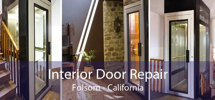 Interior Door Repair Folsom - California
