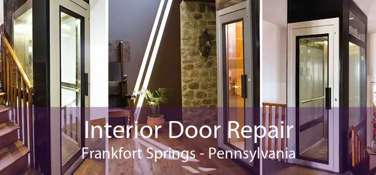 Interior Door Repair Frankfort Springs - Pennsylvania