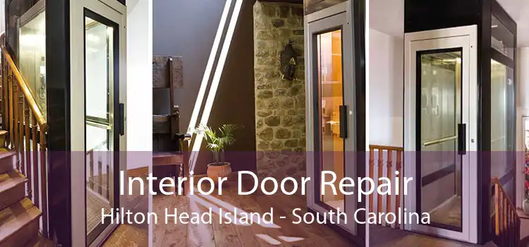 Interior Door Repair Hilton Head Island - South Carolina