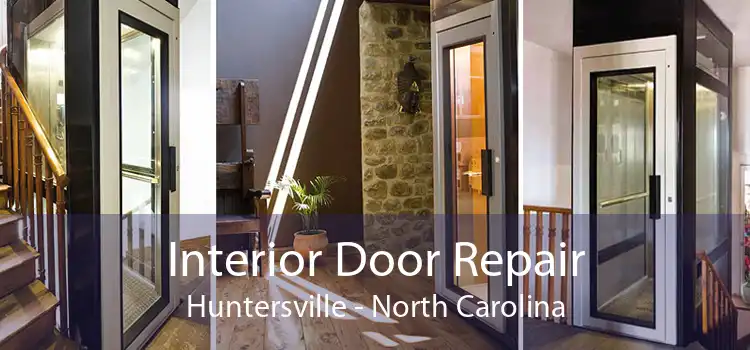 Interior Door Repair Huntersville - North Carolina