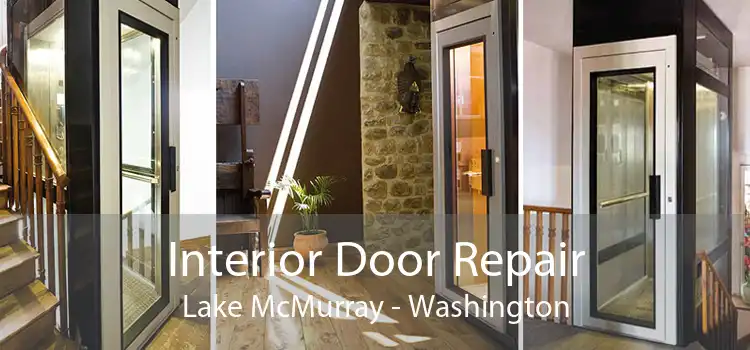 Interior Door Repair Lake McMurray - Washington