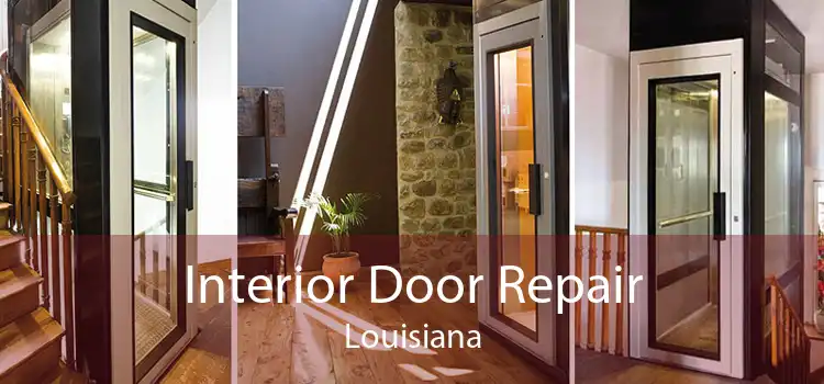 Interior Door Repair Louisiana