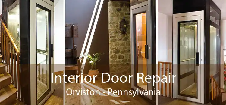 Interior Door Repair Orviston - Pennsylvania