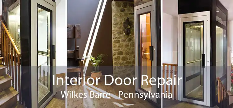 Interior Door Repair Wilkes Barre - Pennsylvania