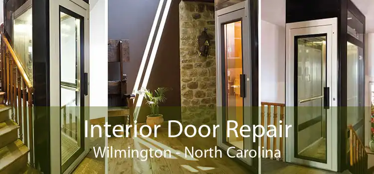 Interior Door Repair Wilmington - North Carolina