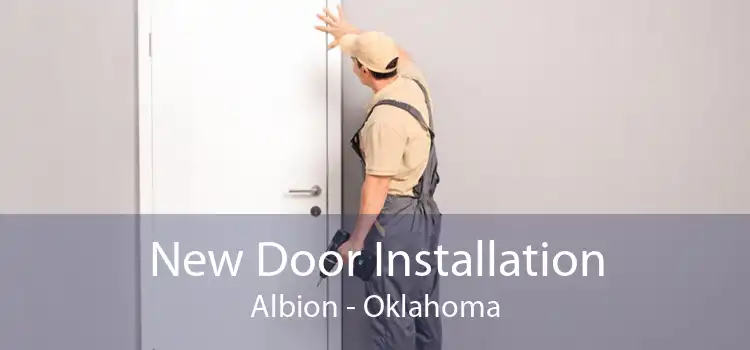 New Door Installation Albion - Oklahoma