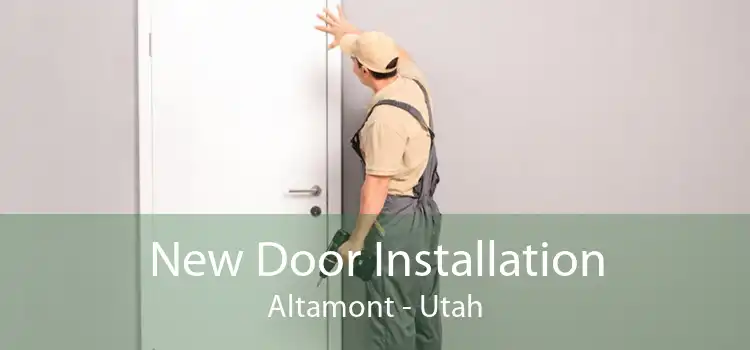 New Door Installation Altamont - Utah