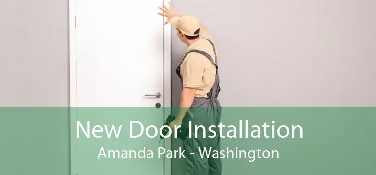 New Door Installation Amanda Park - Washington