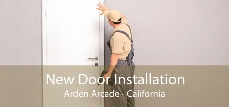 New Door Installation Arden Arcade - California