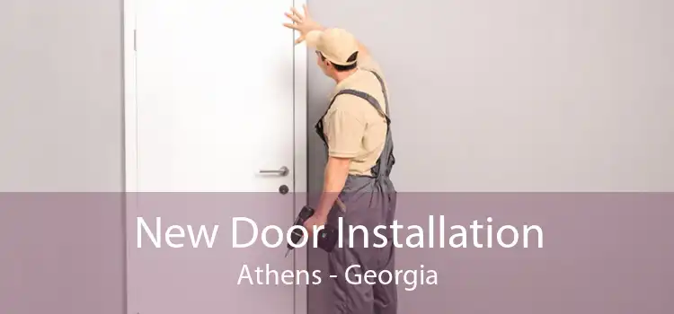 New Door Installation Athens - Georgia