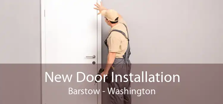 New Door Installation Barstow - Washington