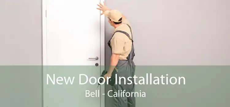 New Door Installation Bell - California
