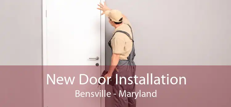 New Door Installation Bensville - Maryland