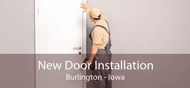 New Door Installation Burlington - Iowa