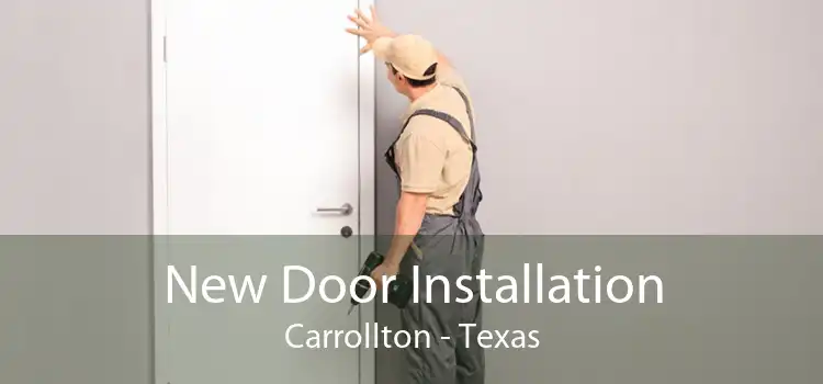 New Door Installation Carrollton - Texas