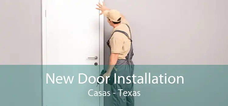New Door Installation Casas - Texas