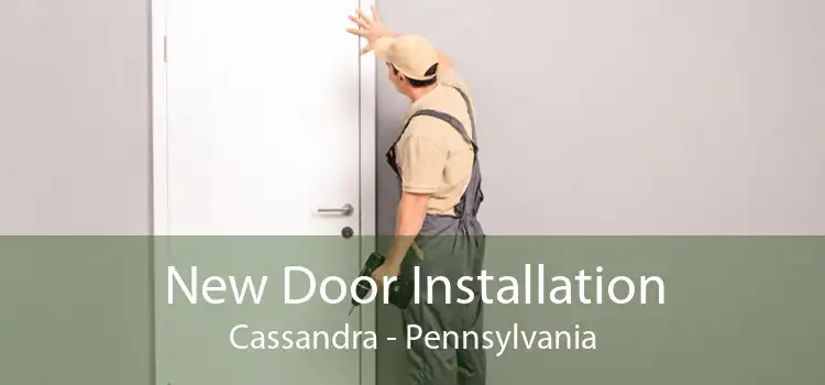 New Door Installation Cassandra - Pennsylvania