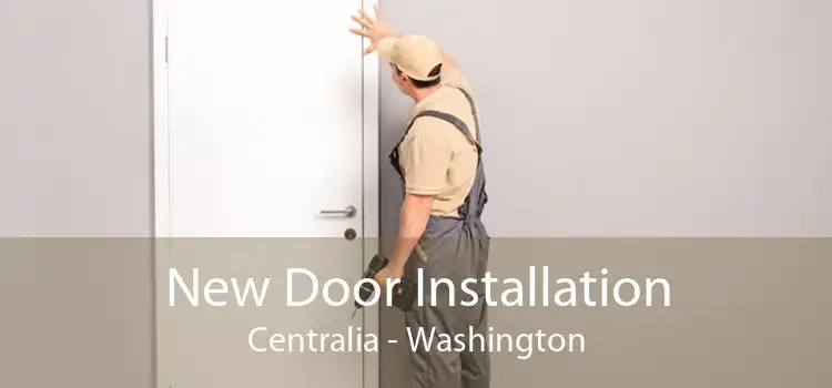 New Door Installation Centralia - Washington