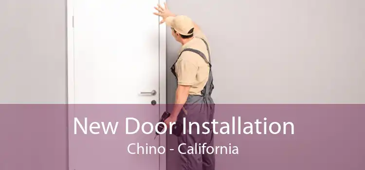 New Door Installation Chino - California