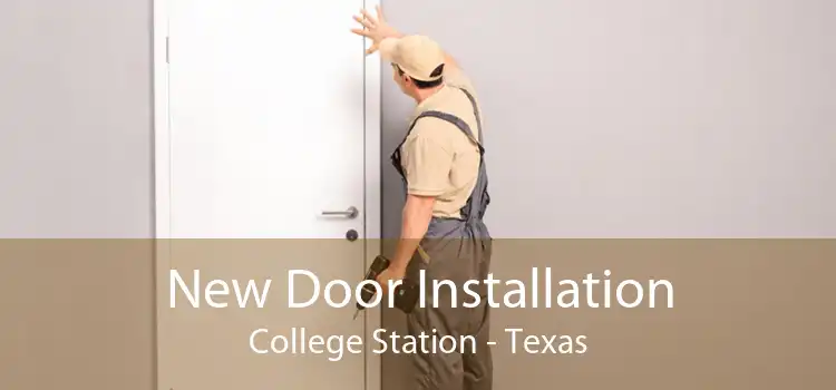 New Door Installation College Station - Texas