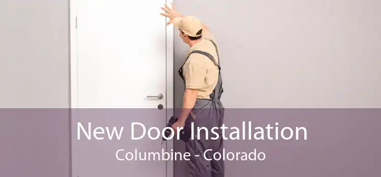 New Door Installation Columbine - Colorado