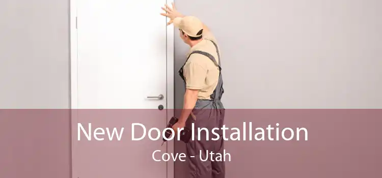New Door Installation Cove - Utah