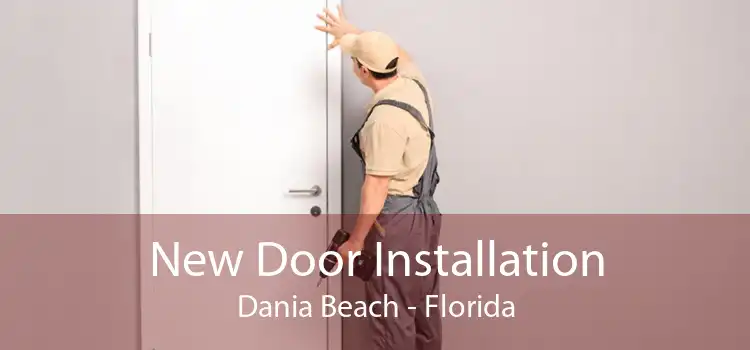 New Door Installation Dania Beach - Florida