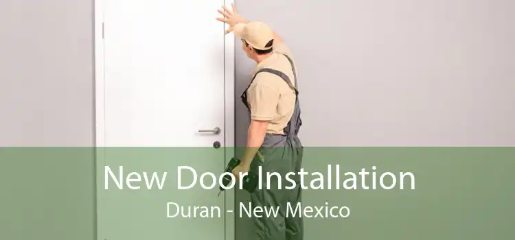 New Door Installation Duran - New Mexico