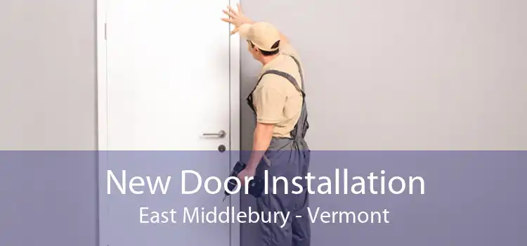New Door Installation East Middlebury - Vermont